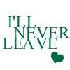 i'll never leave